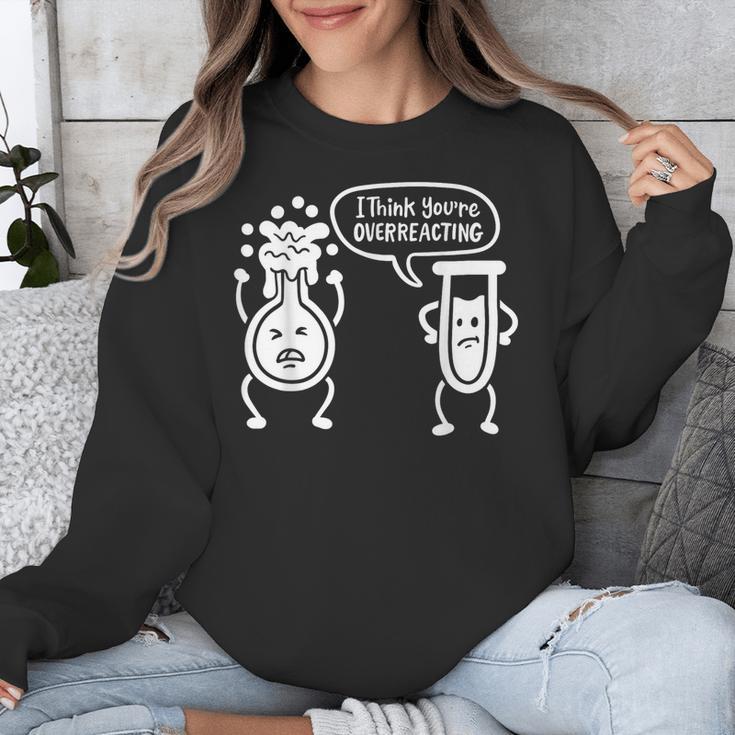 Chemistry Science Teacher I Think You'Re Overreacting Men Women Girls Kids Unisex Sweatshirt, Science Teacher Gifts, funny design Chemistry Science Teacher I Think You'Re Overreacting Men Women Girls Kids Unisex Sweatshirt, Science Teacher Gifts, funny design