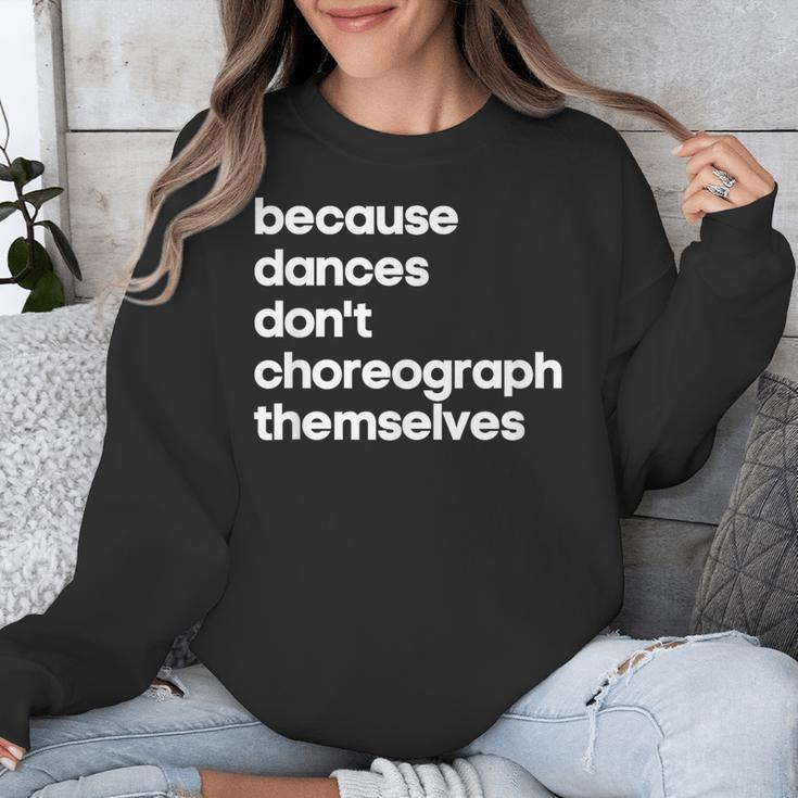 Choreographer Dance Teacher Cool Unique Shirt For Men Women Unisex Sweatshirt, funny design