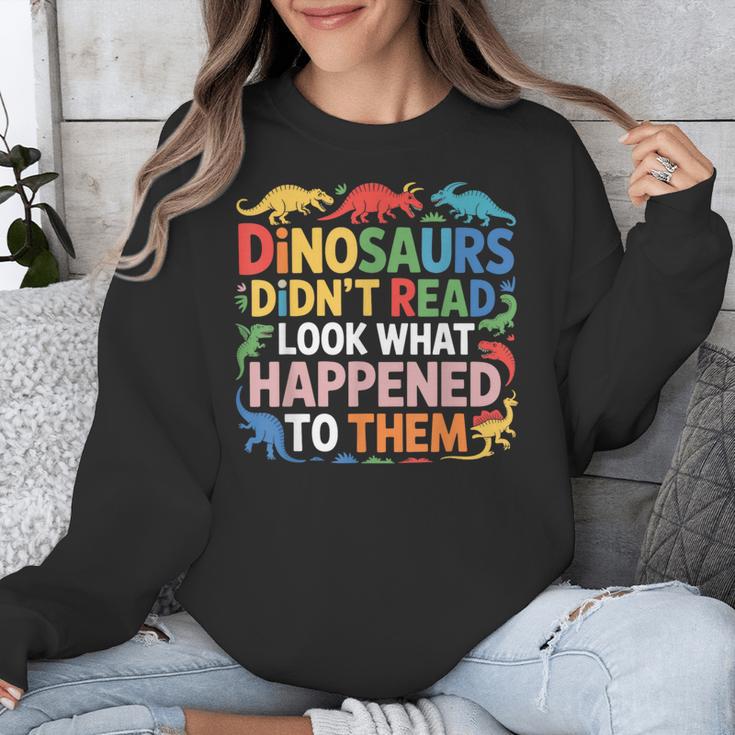 Dinosaurs Didnt Read Look What Happened To Them Cute Teacher Unisex Sweatshirt, funny design Dinosaurs Didnt Read Look What Happened To Them Cute Teacher Unisex Sweatshirt, funny design