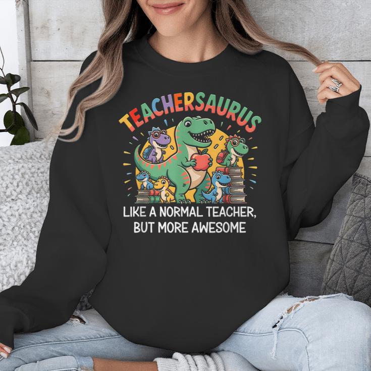 Dinosaurs Teachersaurus Like A Normal Teacher More Awesome Unisex Sweatshirt, funny design Dinosaurs Teachersaurus Like A Normal Teacher More Awesome Unisex Sweatshirt, funny design