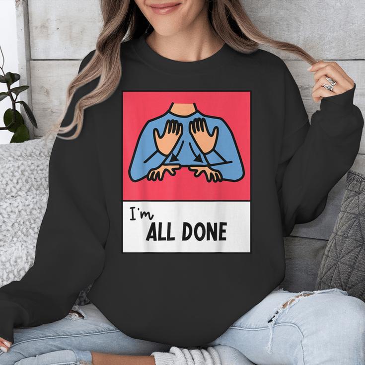 All Done Sped Teacher ASL Teacher Neurodiversity Hand Sign Unisex Sweatshirt, funny design All Done Sped Teacher ASL Teacher Neurodiversity Hand Sign Unisex Sweatshirt, funny design