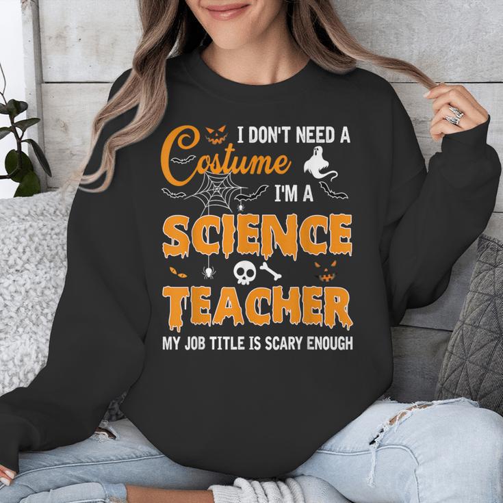 I Don't Need A Costume I'm A Science Teacher Halloween For Men Women Unisex Sweatshirt, Science Teacher Gifts, funny design I Don't Need A Costume I'm A Science Teacher Halloween For Men Women Unisex Sweatshirt, Science Teacher Gifts, funny design