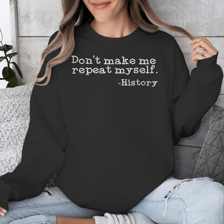 Dont Make Me Repeat Myself History History Teacher Unisex Sweatshirt, History Teacher Gifts, funny design Dont Make Me Repeat Myself History History Teacher Unisex Sweatshirt, History Teacher Gifts, funny design