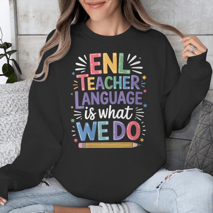 English Teaching ENL Teacher Language Is What We Do Unisex Sweatshirt, English Teacher Gifts, funny design English Teaching ENL Teacher Language Is What We Do Unisex Sweatshirt, English Teacher Gifts, funny design