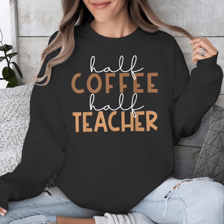 First Day Back To School Half Coffee Half Teacher Women Unisex Sweatshirt, funny design