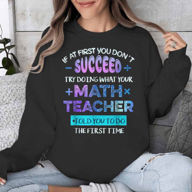 If At First You Don't Succeed Try Doing Your Math Teacher Unisex Sweatshirt, funny design If At First You Don't Succeed Try Doing Your Math Teacher Unisex Sweatshirt, funny design
