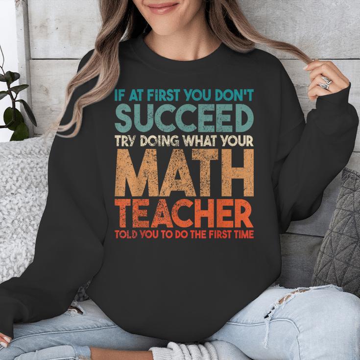 If At First You Don't Succeed Try Doing Math Teacher Unisex Sweatshirt, funny design If At First You Don't Succeed Try Doing Math Teacher Unisex Sweatshirt, funny design