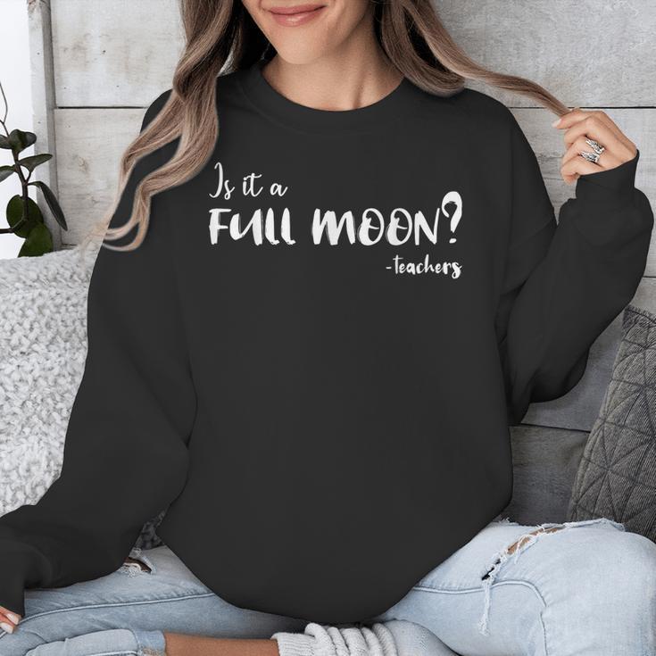 Is It A Full Moon Teachers For Men Women T-Shirt Unisex Sweatshirt, funny design Is It A Full Moon Teachers For Men Women T-Shirt Unisex Sweatshirt, funny design