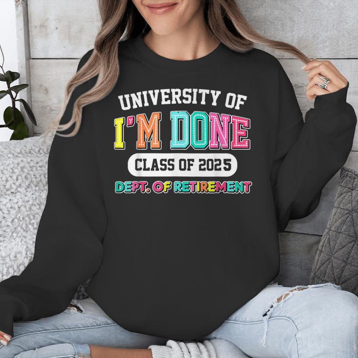 Fun University Of I'm Done Class Of 2025 Teacher Retirement Unisex Sweatshirt, funny design