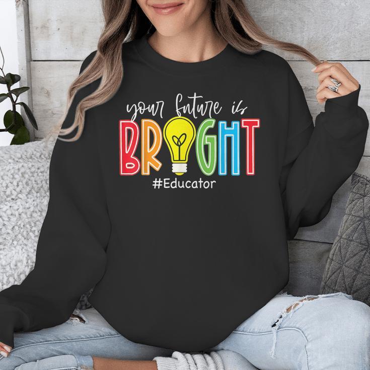 Your Future Is Bright Educator Teacher Student Unisex Sweatshirt, Future Teacher Gifts, funny design Your Future Is Bright Educator Teacher Student Unisex Sweatshirt, Future Teacher Gifts, funny design