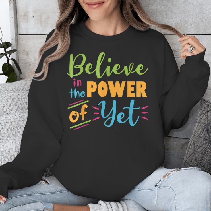 Growth Mindset Teacher Believe In The Power Of Yet Unisex Sweatshirt, funny design
