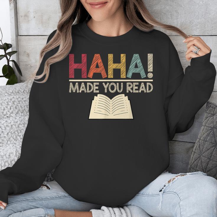 Ha Ha Made You Read Reading Teacher Teaching Unisex Sweatshirt, funny design