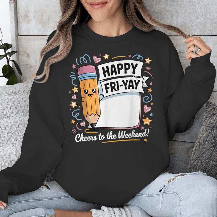 Happy Fri-Yay Teacher Fry Yay Friday Weekend Unisex Sweatshirt, funny design