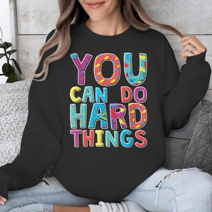 You Can Do Hard Things School Student Teachers Unisex Sweatshirt, funny design You Can Do Hard Things School Student Teachers Unisex Sweatshirt, funny design