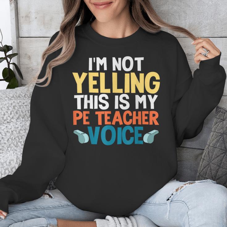 I'm Not Yelling This Is My PE Teacher Voice Unisex Sweatshirt, Pe Teacher Gifts, funny design I'm Not Yelling This Is My PE Teacher Voice Unisex Sweatshirt, Pe Teacher Gifts, funny design