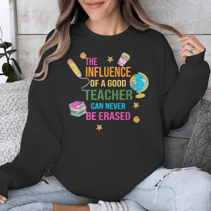 The Influence Of A Good Teacher Can Never Be Erased Quote Unisex Sweatshirt, funny design