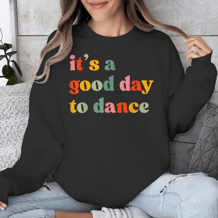It's A Good Day To Dance Dance Teacher Dancing Dancer Unisex Sweatshirt, funny design
