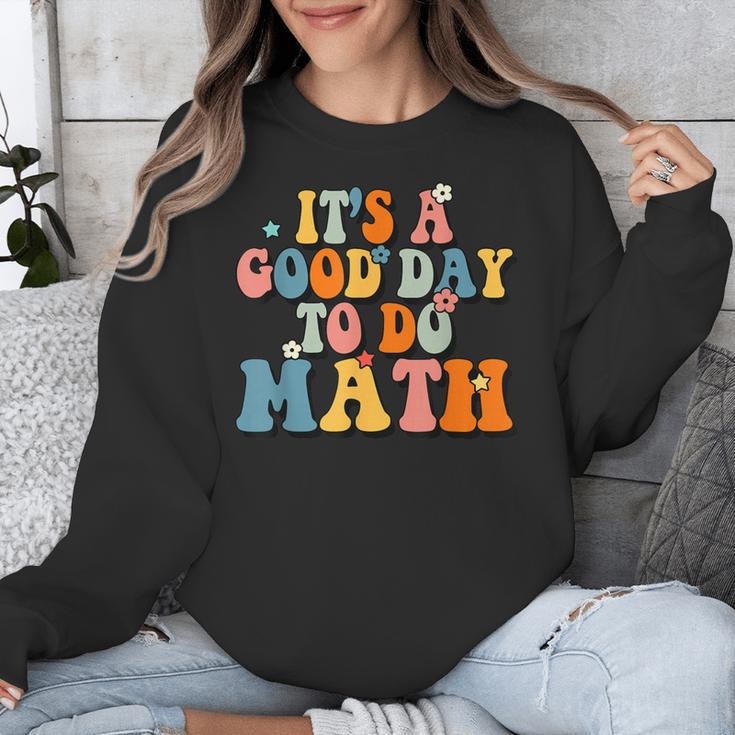 Its A Good Day To Do Math Retro Math Teacher Student Unisex Sweatshirt, funny design Its A Good Day To Do Math Retro Math Teacher Student Unisex Sweatshirt, funny design