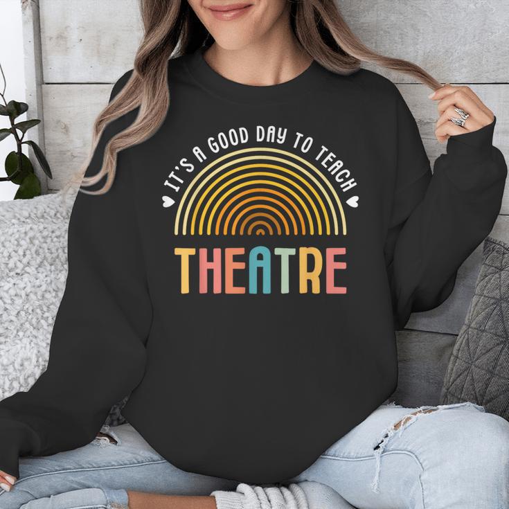 It's A Good Day To Teach Theatre Drama Club School Teacher Unisex Sweatshirt, funny design