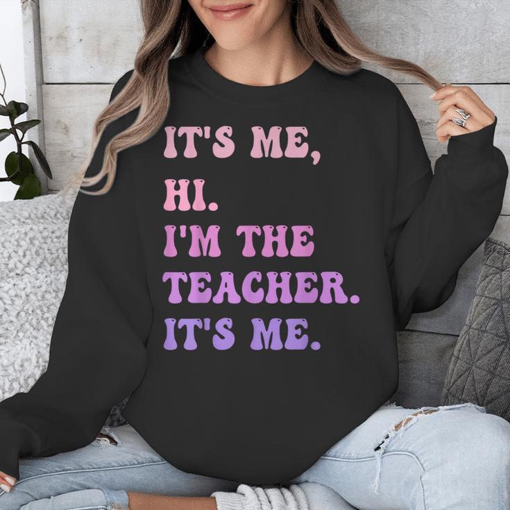 It's Me Hi I'm The TEACHER It's Me Teacher Educator Unisex Sweatshirt, funny design It's Me Hi I'm The TEACHER It's Me Teacher Educator Unisex Sweatshirt, funny design