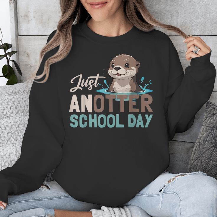 Just Anotter School Day Cute Otter Lover Teacher Student Unisex Sweatshirt, funny design