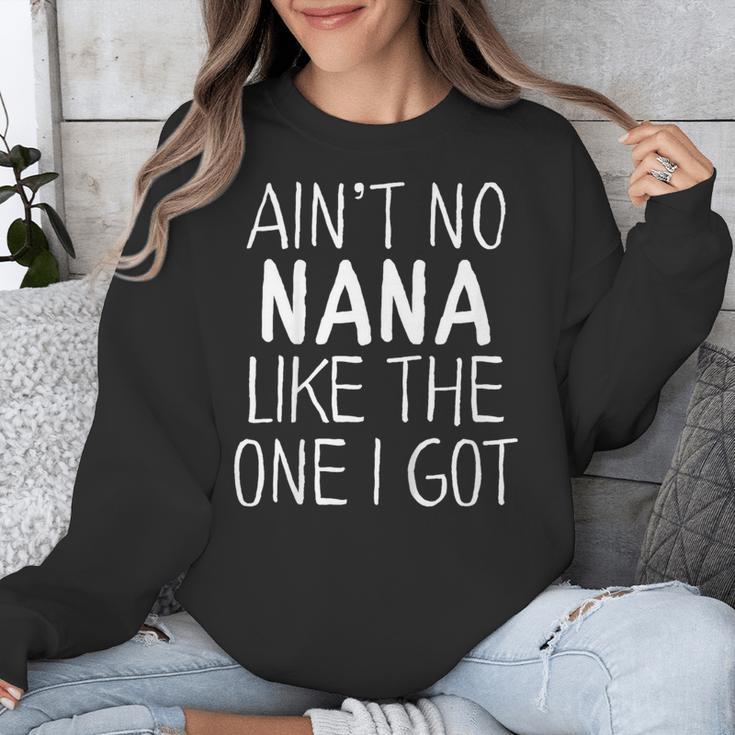 Kids Ain't No Nana Like The One I Got Unisex Sweatshirt, funny design