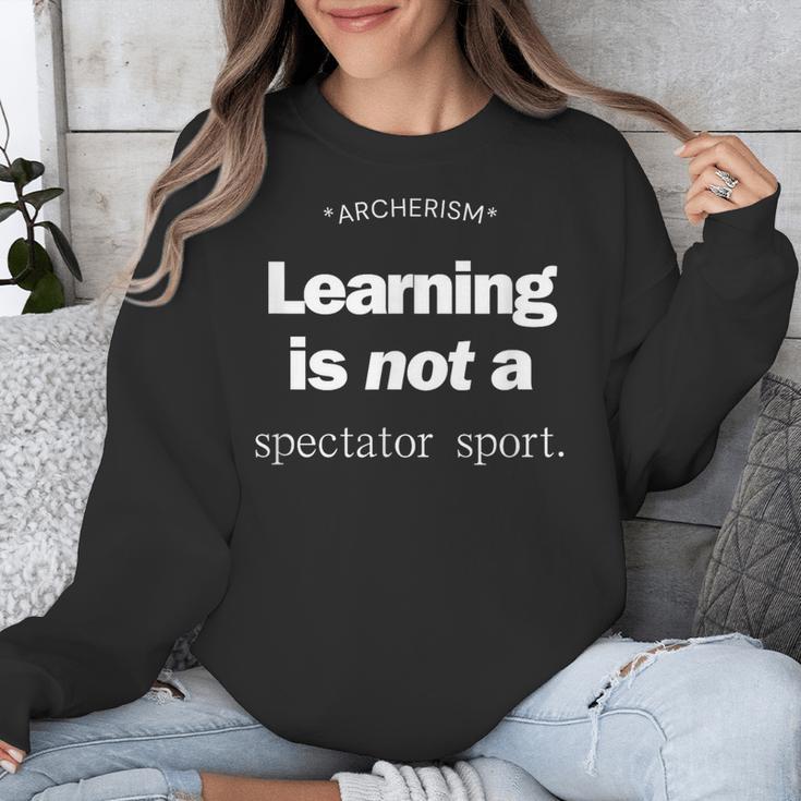 Learning Is Not a Spectator Sport Archerism For Teachers For Men Women Unisex Sweatshirt, funny design Learning Is Not a Spectator Sport Archerism For Teachers For Men Women Unisex Sweatshirt, funny design