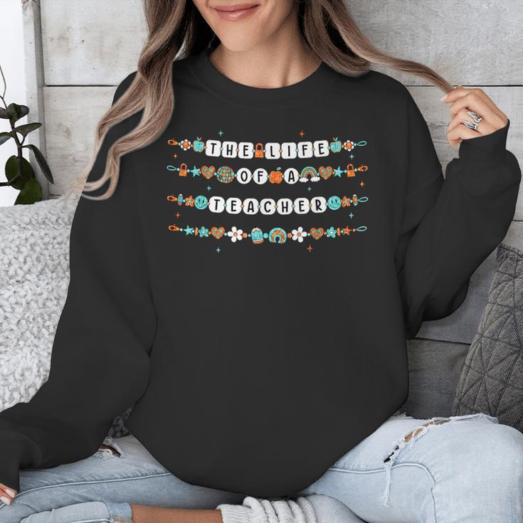 The Life Of a Teacher Teacher Bracelets Elementary School Unisex Sweatshirt, funny design The Life Of a Teacher Teacher Bracelets Elementary School Unisex Sweatshirt, funny design