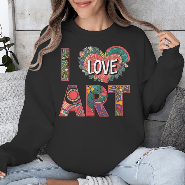 I Love Art Artist Painter Colorful Painting Art Teacher Unisex Sweatshirt, funny design I Love Art Artist Painter Colorful Painting Art Teacher Unisex Sweatshirt, funny design