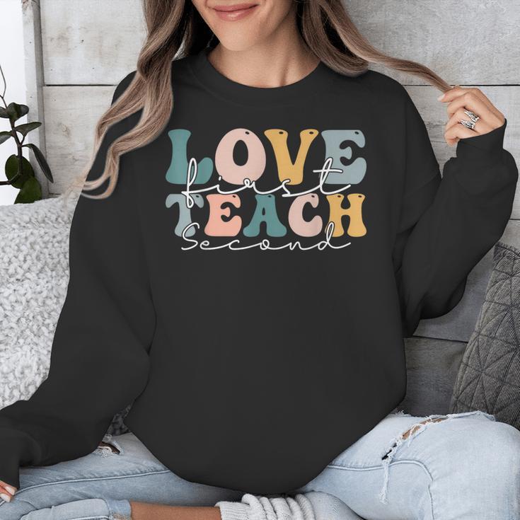 Love First Teach Second School Teacher Appreciation Unisex Sweatshirt, funny design