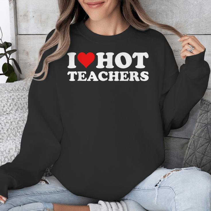 I Love Hot Teachers Unisex Sweatshirt, funny design I Love Hot Teachers Unisex Sweatshirt, funny design