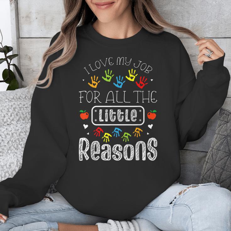 I Love My Job For All The Little Reasons Kid Daycare Teacher Unisex Sweatshirt, funny design