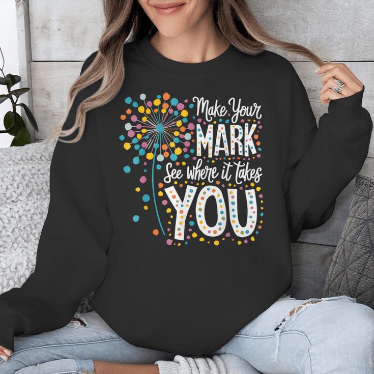 Make Your Mark Dandelion Happy Dot Day Shirts Teacher Kids Unisex Sweatshirt, funny design Make Your Mark Dandelion Happy Dot Day Shirts Teacher Kids Unisex Sweatshirt, funny design