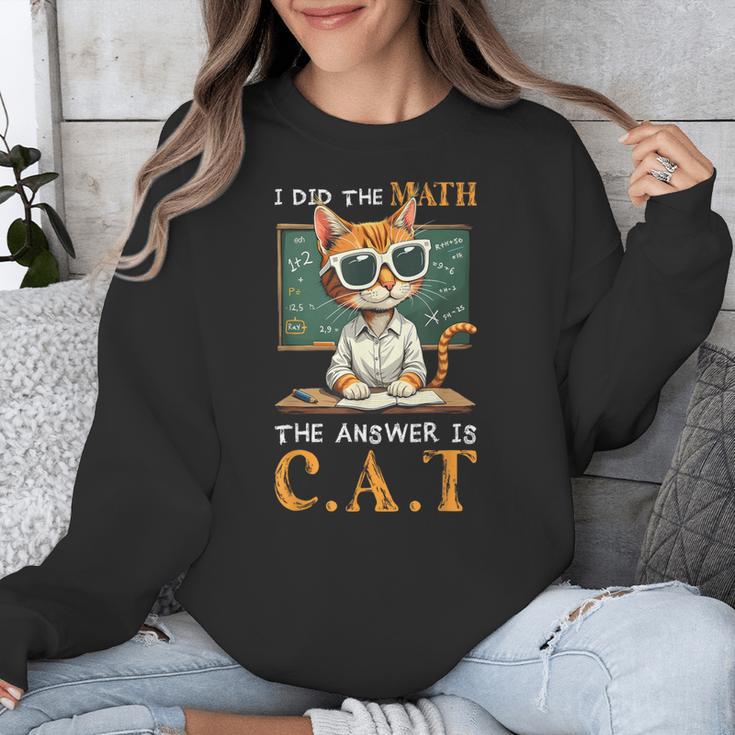 I Did The Math The Answer Is Cats Math Cat Teacher Unisex Sweatshirt, funny design I Did The Math The Answer Is Cats Math Cat Teacher Unisex Sweatshirt, funny design