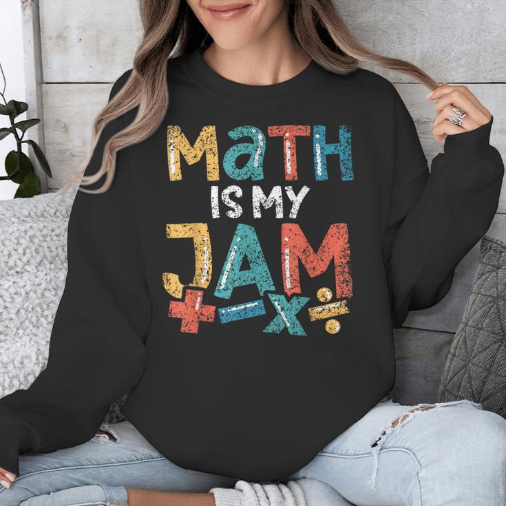 Math Is My Jam School Mathematics Women Men Math Teacher Unisex Sweatshirt, funny design Math Is My Jam School Mathematics Women Men Math Teacher Unisex Sweatshirt, funny design
