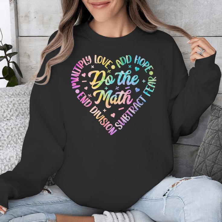 Do The Math Multiply Love Add Hope Math Teacher Tie Dye Unisex Sweatshirt, funny design Do The Math Multiply Love Add Hope Math Teacher Tie Dye Unisex Sweatshirt, funny design