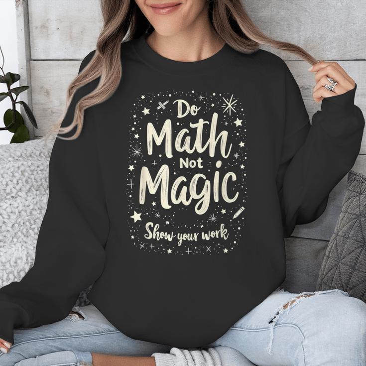 Do Math Not Magic Math Teacher Back To School Unisex Sweatshirt, funny design