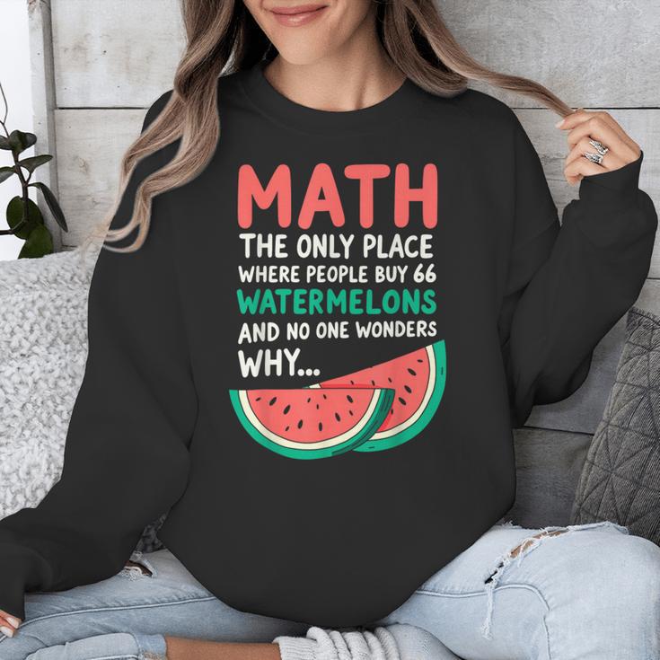 Math Only Place Where People Buy 66 Watermelons Teacher Joke Unisex Sweatshirt, funny design Math Only Place Where People Buy 66 Watermelons Teacher Joke Unisex Sweatshirt, funny design