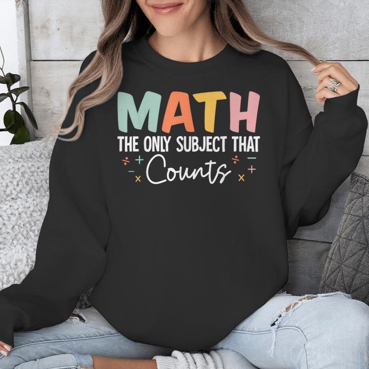 Math The Only Subject That Counts Cute Teacher Educator Unisex Sweatshirt, funny design Math The Only Subject That Counts Cute Teacher Educator Unisex Sweatshirt, funny design