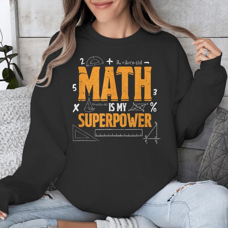 Math Is My Superpower Math Teacher Student Unisex Sweatshirt, funny design Math Is My Superpower Math Teacher Student Unisex Sweatshirt, funny design