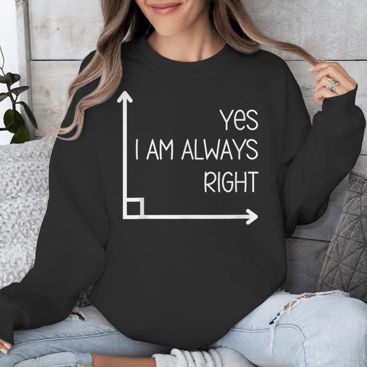 Math Teacher Geometry Angle Pun I'm Yes Always Right Unisex Sweatshirt, funny design
