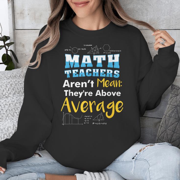 Math Teachers Aren't Mean Sayings Mathematics School Unisex Sweatshirt, funny design Math Teachers Aren't Mean Sayings Mathematics School Unisex Sweatshirt, funny design
