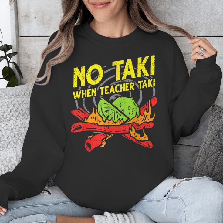 No Taki When Teacher Taki Education Classroom Teacher For Men Women Girls Kids Unisex Sweatshirt, funny design No Taki When Teacher Taki Education Classroom Teacher For Men Women Girls Kids Unisex Sweatshirt, funny design