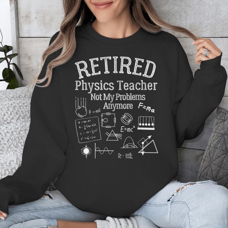 Not My Problems Anymore Retired Physics Teacher Unisex Sweatshirt, funny design Not My Problems Anymore Retired Physics Teacher Unisex Sweatshirt, funny design