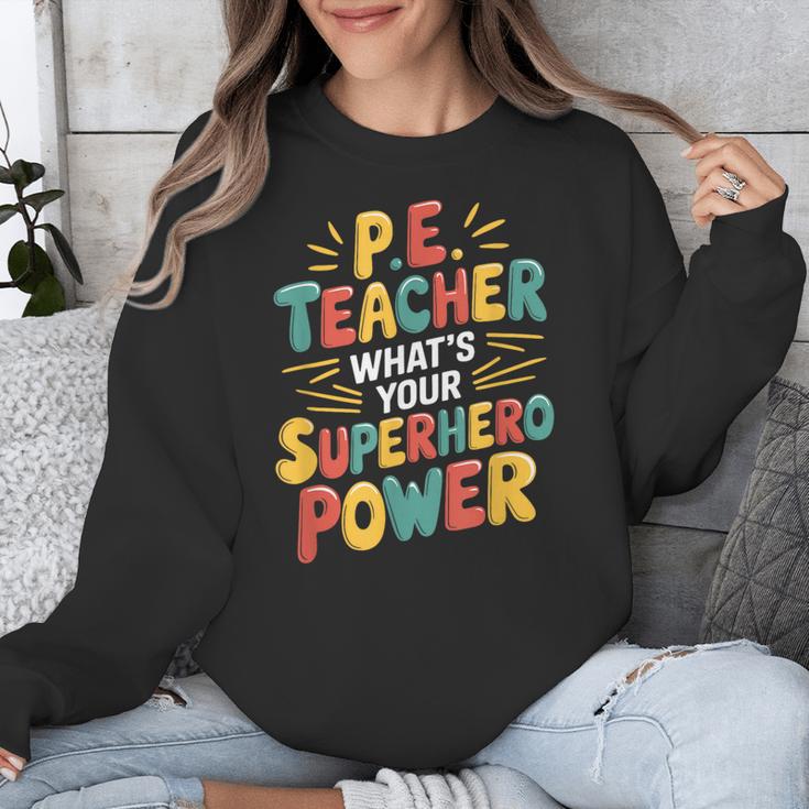 PE Gym School Coach PE Teacher What's Your Superhero Power Unisex Sweatshirt, Pe Teacher Gifts, funny design
