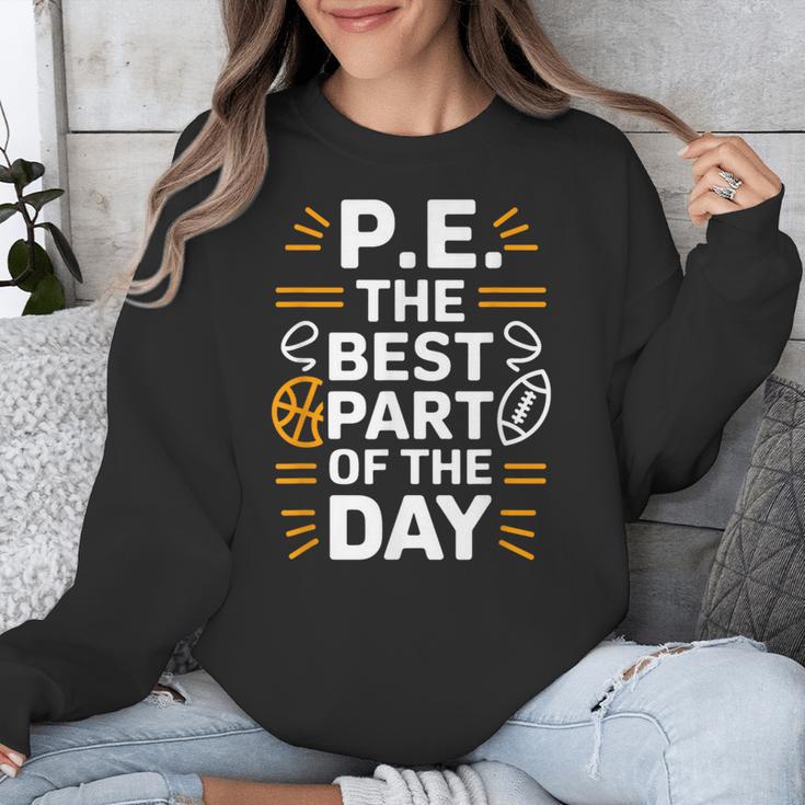 PE School Gym Teacher PE The Bests Part Of The Day Unisex Sweatshirt, Pe Teacher Gifts, funny design