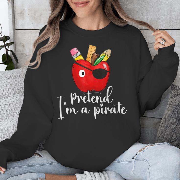 Pretend I'm A Pirate Teacher Apple Talk Like A Pirate Day Men Women Kids Unisex Sweatshirt, funny design