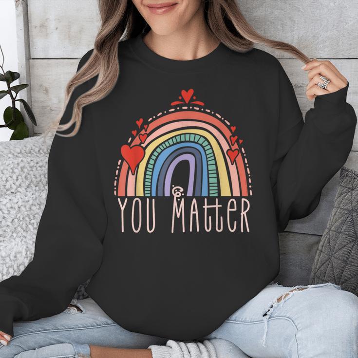 Pretty YOU MATTER Rainbow Positive Message Teachers Kids Unisex Sweatshirt, funny design Pretty YOU MATTER Rainbow Positive Message Teachers Kids Unisex Sweatshirt, funny design