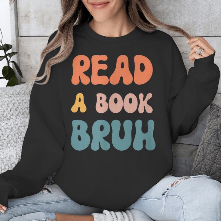 Read A Book Bruh English Teacher Reading Literature Unisex Sweatshirt, English Teacher Gifts, funny design