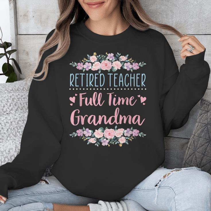 Retired Teacher Full Time Grandma Teaching Retirement Unisex Sweatshirt, funny design Retired Teacher Full Time Grandma Teaching Retirement Unisex Sweatshirt, funny design